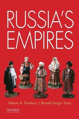 Russia's Empires by Kivelson, Valerie A.