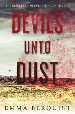 Devils Unto Dust by Berquist, Emma