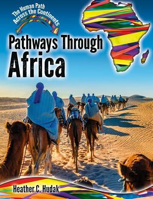 Pathways Through Africa by Hudak, Heather C.