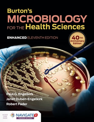 Burton's Microbiology for the Health Sciences, Enhanced Edition by Engelkirk, Paul G.