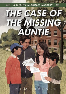 The Case of the Missing Auntie by Hutchinson, Michael