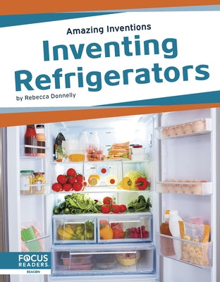Inventing Refrigerators by Donnelly, Rebecca