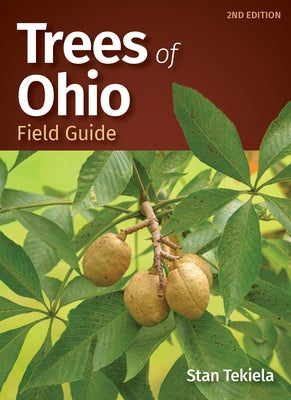 Trees of Ohio Field Guide by Tekiela, Stan