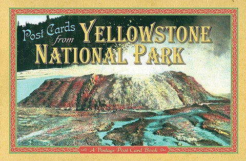 Post Cards from Yellowstone: A Vintage Post Card Book by Farcountry Press