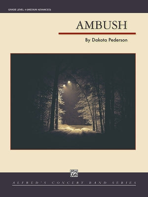 Ambush: Conductor Score & Parts by Pederson, Dakota