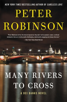 Many Rivers to Cross: A DCI Banks Novel by Robinson, Peter