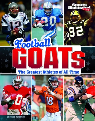 Football Goats: The Greatest Athletes of All Time by Berglund, Bruce
