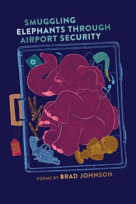 Smuggling Elephants Through Airport Security by Johnson, Brad