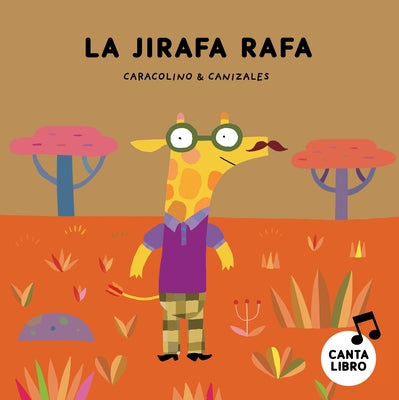La Jirafa Rafa by Caracolino