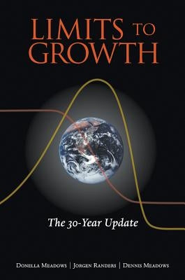 The Limits to Growth: The 30-Year Update by Meadows, Donella