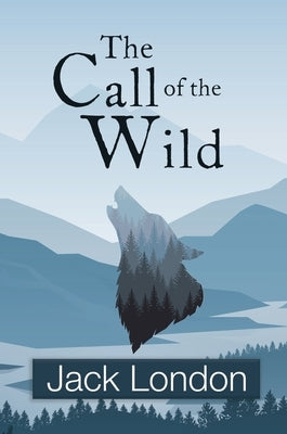 The Call of the Wild (Reader's Library Classics) by London, Jack