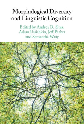 Morphological Diversity and Linguistic Cognition by Sims, Andrea D.