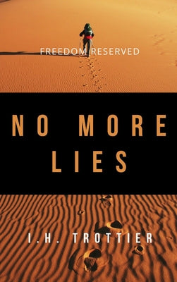 Freedom Reserved: No More Lies by Trottier, Ian Hamilton