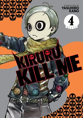 Kiruru Kill Me Vol. 4 by Kano, Yasuhiro