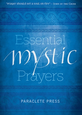 Essential Mystic Prayers by Paraclete Press