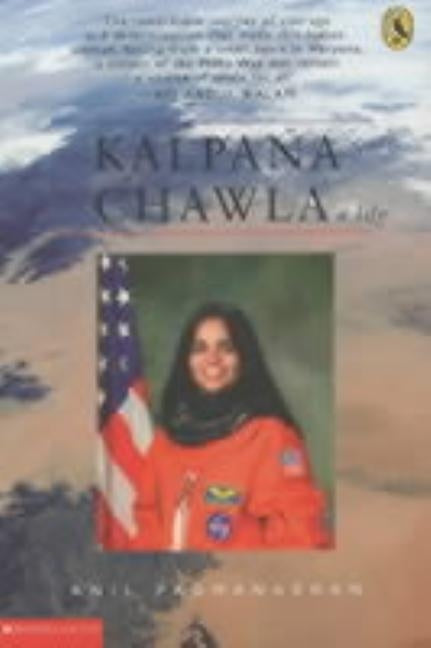 Kalpana Chawla: A Life by Anil, Padmanabhan