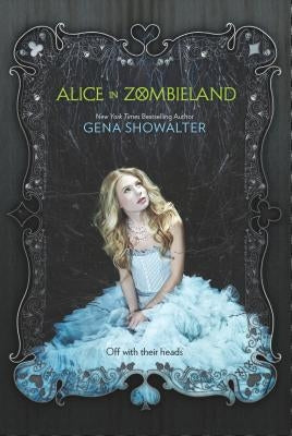 Alice in Zombieland by Showalter, Gena