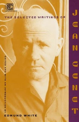 Selected Writings of Jean Genet by Genet, Jean