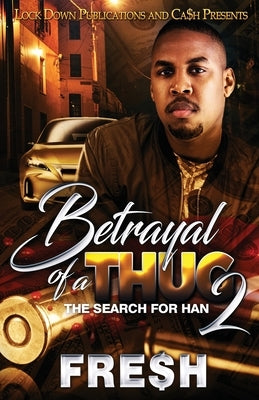 Betrayal of a Thug 2 by Fre$h