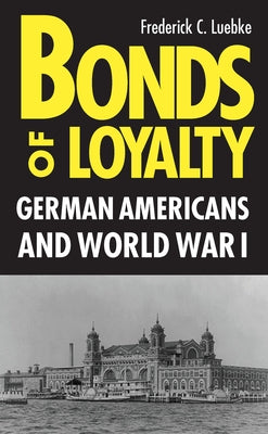 Bonds of Loyalty by Luebke, Frederick