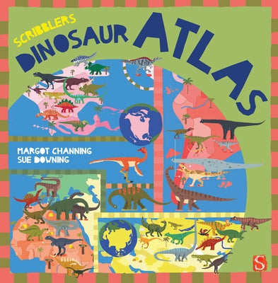 Scribblers Dinosaur Atlas by Channing, Margot
