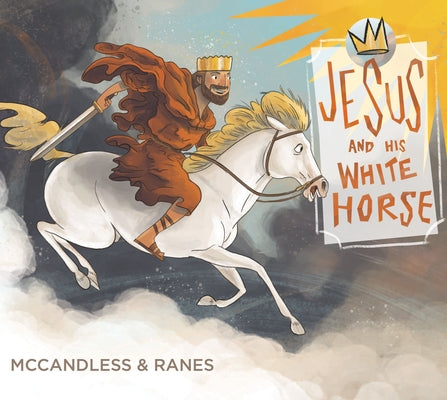 Jesus and His White Horse by McCandless, Jake
