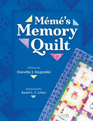 Meme's Memory Quilt by Szypulski, Dorothy J.