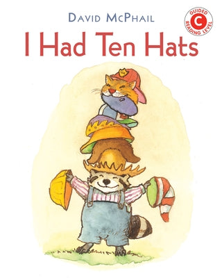 I Had Ten Hats by McPhail, David M.