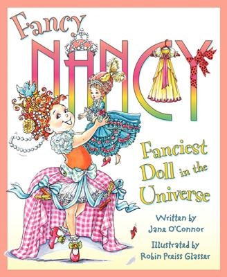 Fanciest Doll in the Universe by O'Connor, Jane