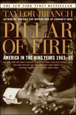 Pillar of Fire: America in the King Years 1963-65 by Branch, Taylor