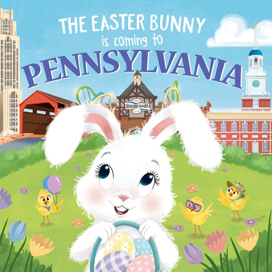 The Easter Bunny Is Coming to Pennsylvania by James, Eric