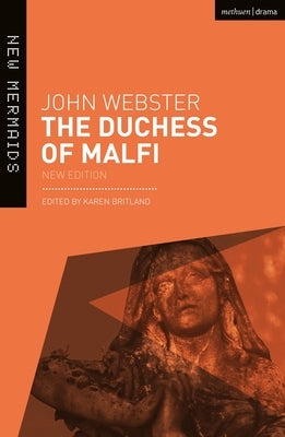 The Duchess of Malfi by Webster, John