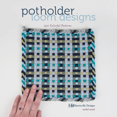 Potholder Loom Designs: 140 Colorful Patterns by Harrisville Designs