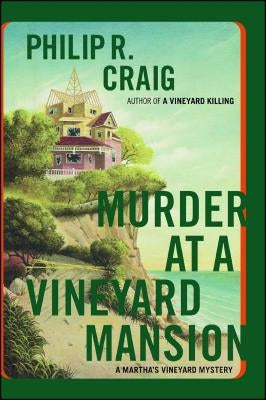 Murder at a Vineyard Mansion: A Martha's Vineyard Mystery by Craig, Philip R.