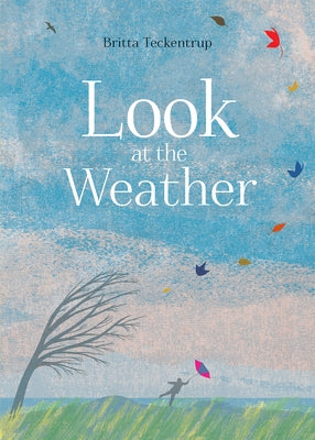 Look at the Weather by Teckentrup, Britta