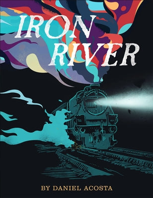 Iron River by Acosta, Daniel