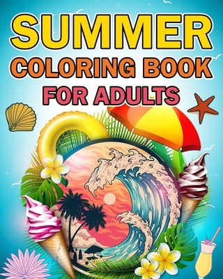 Summer Coloring Books: An Adult Coloring Book by French, The Little