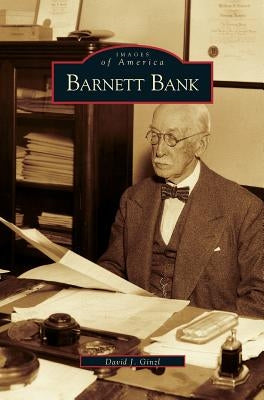 Barnett Bank by Ginzl, David J.