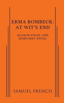 Erma Bombeck: At Wit's End by Engel, Margaret