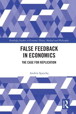 False Feedback in Economics: The Case for Replication by Spescha, Andrin