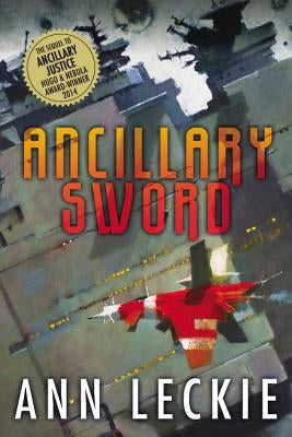 Ancillary Sword by Leckie, Ann