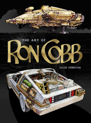 The Art of Ron Cobb by Johnston, Jacob