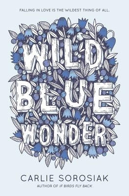 Wild Blue Wonder by Sorosiak, Carlie