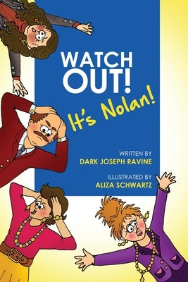 Watch Out! It's Nolan. by Ravine, Dark Joseph