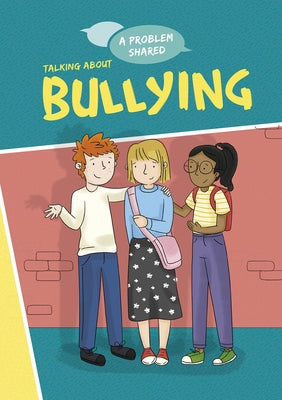 Talking about Bullying by Spilsbury, Louise A.