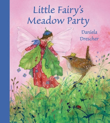 Little Fairy's Meadow Party by Drescher, Daniela