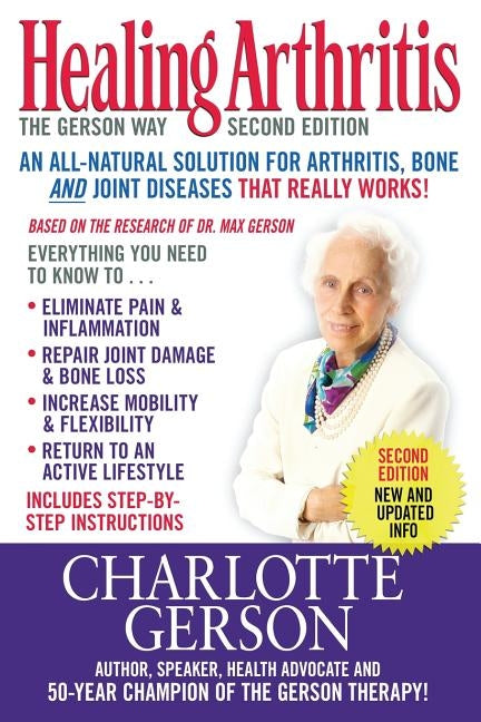 Healing Arthritis: The Gerson Way by Gerson, Charlotte