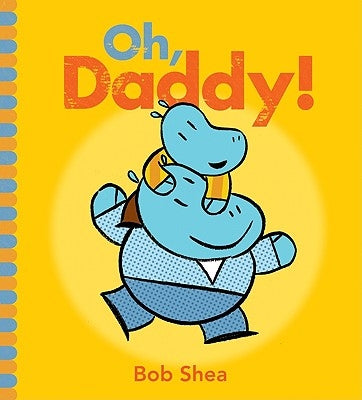 Oh, Daddy! by Shea, Bob