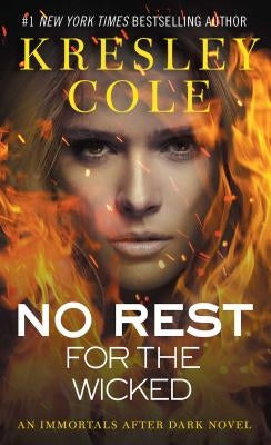 No Rest for the Wicked: Volume 3 by Cole, Kresley