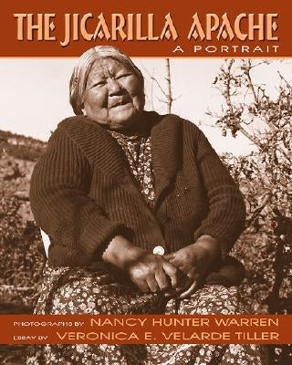 The Jicarilla Apache: A Portrait by Warren, Nancy Hunter